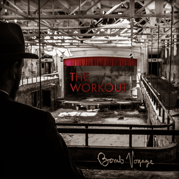The Workout - Bomb Voyage